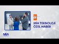 MİA Teknoloji Özel Haber | ATV Ana Haber