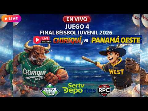 EN VIVO CHIRIQUI VERSUS PANAMA OESTE JUEGO 4 SERIE FINAL BEISBOL JUVENIL