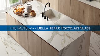 The Facts About Della Terra® Porcelain Slabs