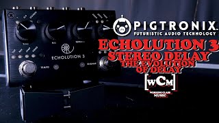 Video thumbnail for The Echolution 3 Evolves Our Delay (Pigtronix) | Working Class Music by Working Class Music