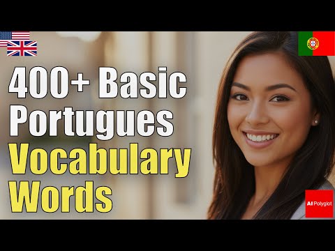400+ Basic Portugues Vocabulary Words | Natural Listening | Must-Know