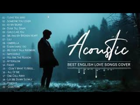 Top English Acoustic Love Songs 2021 - Greatest Hits Ballad Acoustic Guitar Cover Of Popular Songs