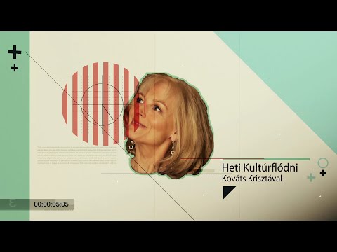 Heti Kultúrflódni – Tóth Krisztina