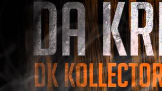[DK ALL DAY] Da Kreek - DK Kollectors Pack Volume 2 - Released 12.12.13