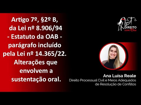 DCE. Art. 7º, § 2º B, do Estatuto da OAB. parágrafo incluído pela Lei nº 14.365/22.