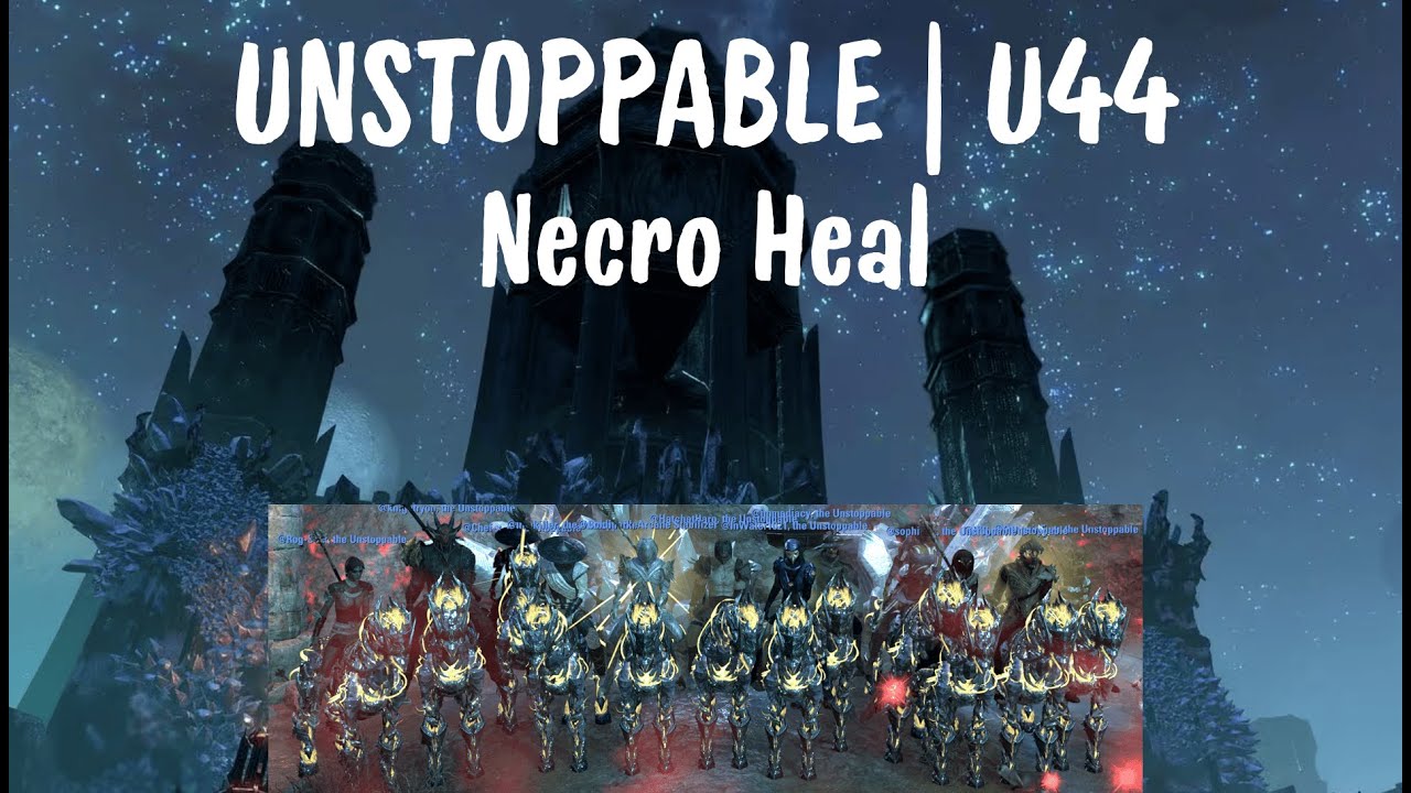 ESO | Unstoppable U44 | Necro Heal