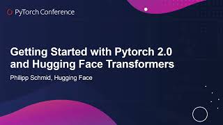 Getting Started with Pytorch 2.0 and Hugging Face Transformers - Phili