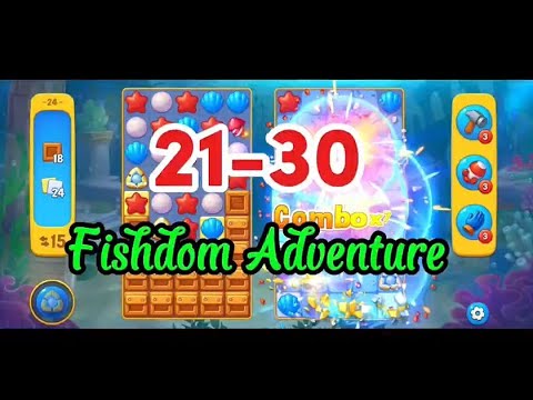 Fishdom Level 21–30 💫 No Boosters 💫 Relaxing Match-3 Gameplay