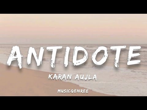 Karan Aujla - Antidote (Lyrics)