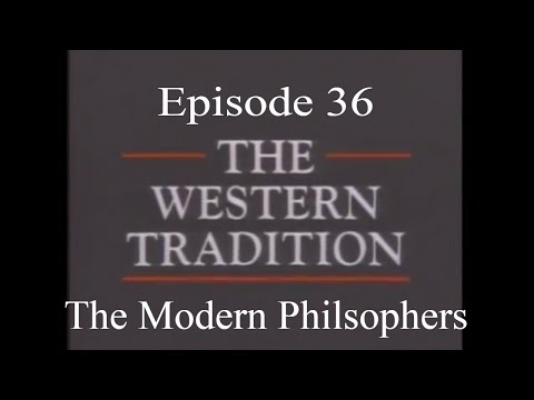 The Western Tradition - Episode 36 - The Modern Philosophers (1989)