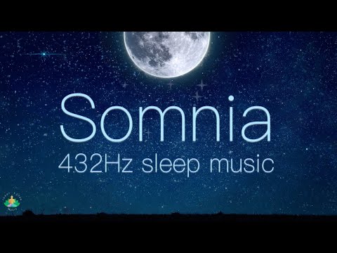 SOMNIA - 432 Hz Music for Deep Sleep, Beautiful & Relaxing - 8h version