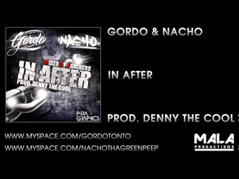 Gordo  Nacho   In After Prod  Denny The Cool