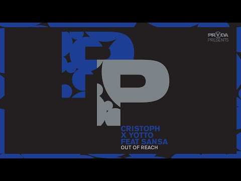 Cristoph x YOTTO - Out Of Reach ft. Sansa