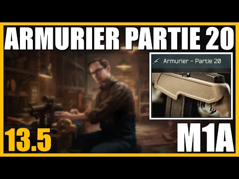 ARMURIER PARTIE 20 [13.5] | M1A - Escape From Tarkov FR (Gunsmith part 20)