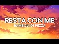 Bambole di Pezza - Resta con me (Sanremo 2026) [Testo/Lyrics]
