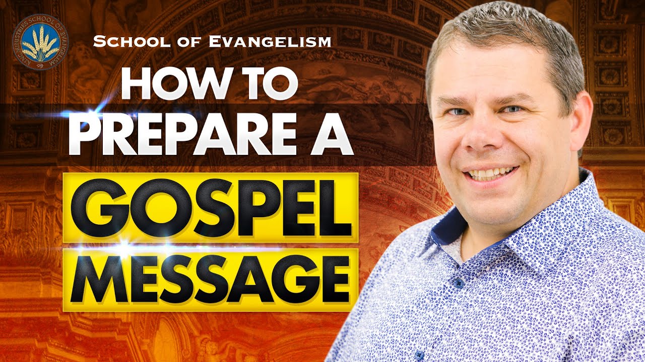 How To Prepare A Gospel Message