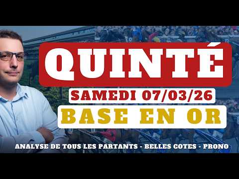 Base en Or et Pronostic Quinté du Samedi 07/03/26. Tocard, Pronostic PMU complet, Partants du jour