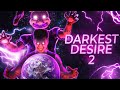 DARKEST DESIRE 2 MUSIC VIDEO 