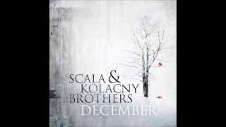Scala & Kolacny Brothers-Did I Make The Most Of Loving You
