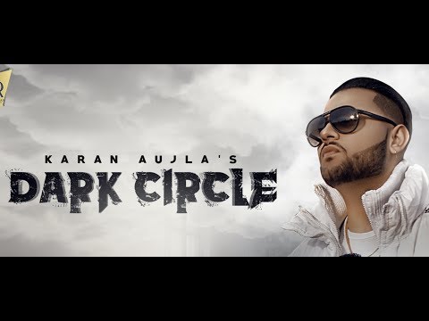 Dark Circle (full audio) Karan Aujla Ft Deep Jandu I Latest Punjabi song 2017