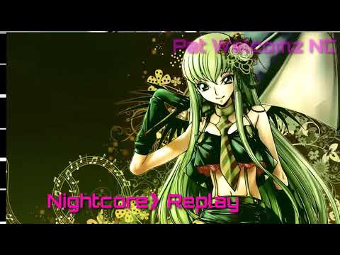 Nightcore》Replay [Lyaz ,Tropical]