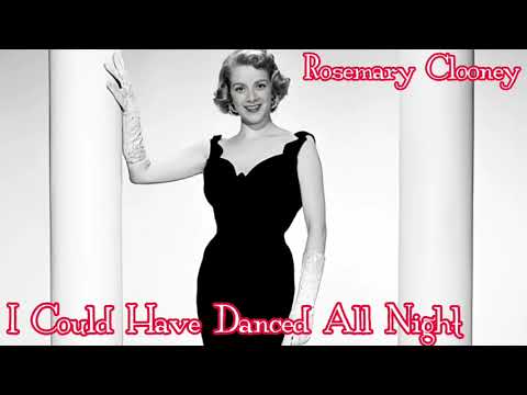 I Could Have Danced All Night (Rosemary Clooney) 踊り明かそう