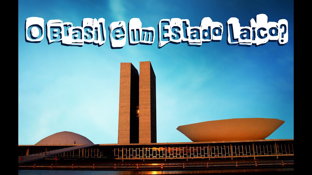 O Brasil é um Estado Laico?