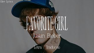 Favorite Girl - Justin Bieber | Letra e Tradução