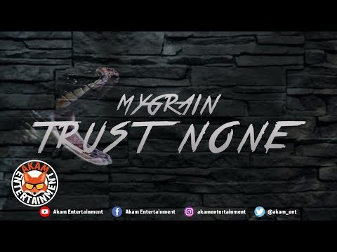MyGrain - Trust None - May 2019