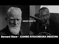 George Bernard Shaw (E) - IJAMBO RYAHINDURA UBUZIMA EP765