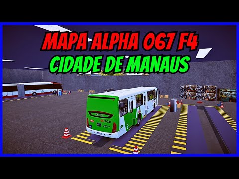 ????Gameplay Proton Bus Simulator | Mapa Alpha 067 F4 | Trajeto de Volta | Mapa de Manaus | Mods | PBSU