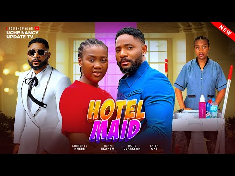 HOTEL MAID ;  CHINENYE NNEBE, JOHN EKANEM, HOPE CLARKSON, FAITH OKE 2025