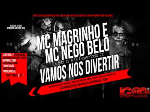 MC Magrinho e MC Nego Belo - Vamos Se Divertir [ DJ Bibi 22 e DJ Caverinhaa 22 ]