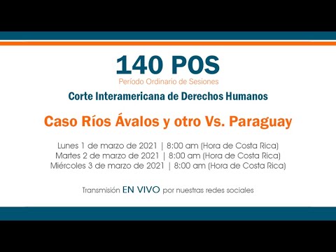 Audiencia Pública — Caso Ríos Ávalos y otros vs. Paraguay (Parte 2)
