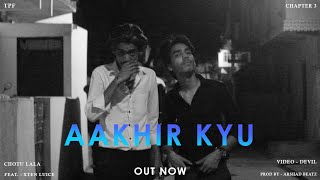 AAKHIR KYUN Music Video