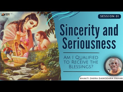 Session 01: Sincerity and Seriousness | SB 4.8.37 | Bhakti Dhira Damodara Swami | Jul 01, 2025
