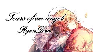 Tears of an Angel - RyanDan  (Sub español + ingles)