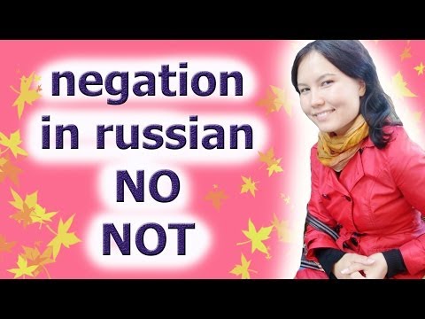 Learn russian grammar : Negation - No, Not, Nothing, Never, Nowhere