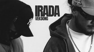 Download lagu VEK X DONG - IRADA (Prod. by SNJV ) (ClassX Rush Live Track 1) mp3