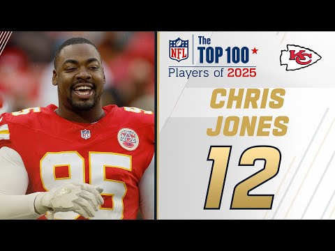 12: Chris Jones (DT, Chiefs) | Top 100 Players of 2025