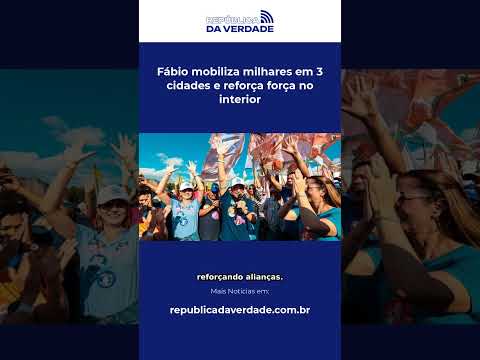 Fábio mobiliza milhares em 3 cidades e reforça força no interior #Shorts