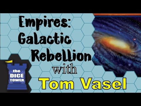 Empires: Galactic Rebellion Review - with Tom Vasel