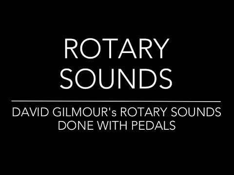 David Gilmour rotary sounds - with pedals!