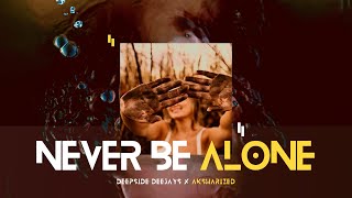 Download lagu Deepside Deejays - Never Be Alone | aksharized remix mp3 Download lagu Deepside Deejays - Never Be Alone | aksharized remix mp3