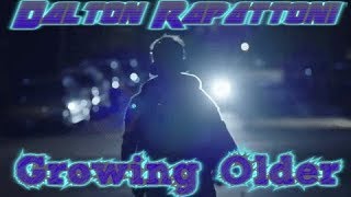 Dalton Rapattoni - Growing Older [Music Video + Lyrics]