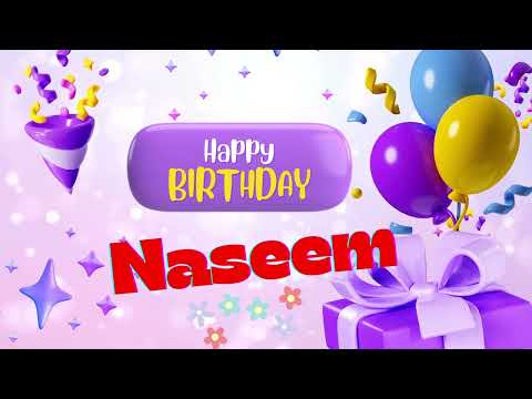 Naseem Happy birthday _Happy birthday Naseem Happy birthday song