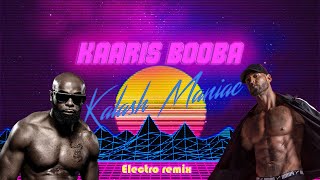 BOOBA &amp; KAARIS - KALASH MANIAC (ELECTRO REMIX)