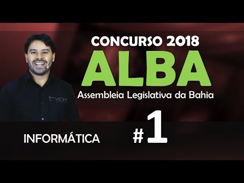 Concurso Assembleia Legislativa da Bahia | ALBA 2018 | Aula 1