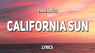 Then Argus - California Sun (Lyrics)