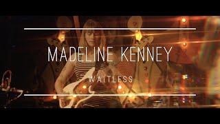 Madeline Kenney - Waitless @ Neurolux